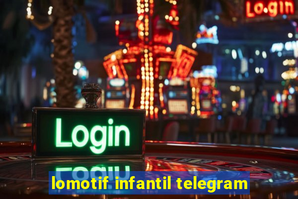 lomotif infantil telegram